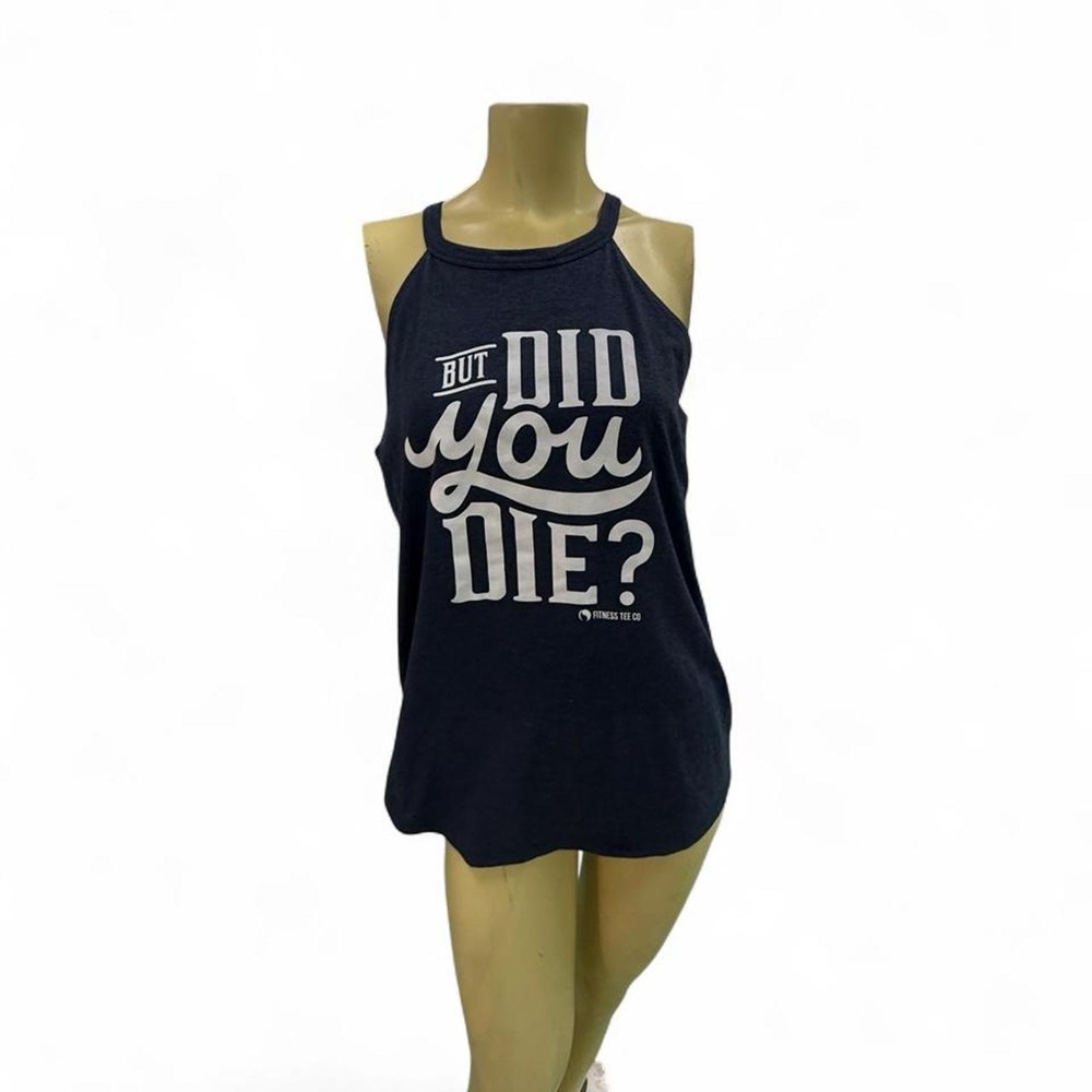 District Perfect Tri Navy Blue Tank Top Graphic But Did You Die Fitness Tee Co L